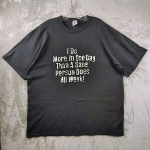 Y2K Humor T-shirt I Do More In One Day Than A Sane Person Does All Week XL Delta